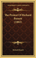 The Protest of Richard Bassett (1802)