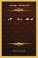 The Proverbs Of Alfred