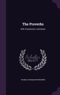 The Proverbs: With Introduction and Notes