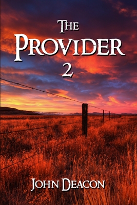 The Provider 2 - Deacon, John