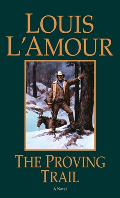 The Proving Trail - L'Amour, Louis