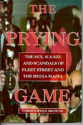 The Prying Game - Browne, Christopher