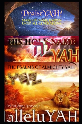 The Psalms of Almighty YAH - Bledsoe, Harold James, Jr.