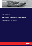 The Psalms of David in English Metre: Translated from the Original