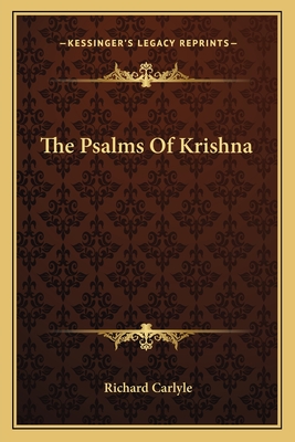 The Psalms Of Krishna - Carlyle, Richard