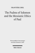 The Psalms of Solomon and the Messianic Ethics of Paul