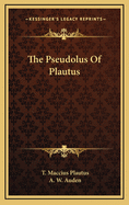 The Pseudolus of Plautus