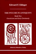 The Psyche in Antiquity: Gnosticism and Early Christianity