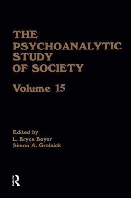 The Psychoanalytic Study of Society, V. 15: Essays in Honor of Melford E. Spiro - Boyer, L Bryce (Editor), and Grolnick, Simon A (Editor)