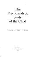 The Psychoanalytic Study of the Child: Volume 29 - Eissler, Ruth S (Editor), and Solnit, Albert J, Dr., M.D. (Editor), and Freud, Anna (Editor)