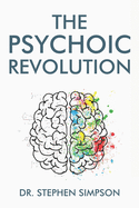 The Psychoic Revolution: Magnify Your Intuition for More Success and a Lot Less Stress