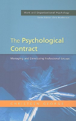 The Psychological Contract: Managing and Developing Professional Groups - George, Christeen