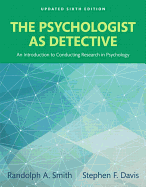 The Psychologist as Detective: An Introduction to Conducting Research in Psychology, Updated Edition -- Books a la Carte