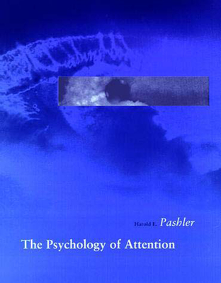 The Psychology of Attention - Pashler, Harold