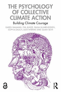 The Psychology of Collective Climate Action: Building Climate Courage