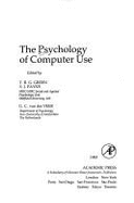 The Psychology of Computer Use - Green, Thomas (Editor), and Van Der Veer, Gerrit C (Editor), and Payne, Stephen J (Editor)