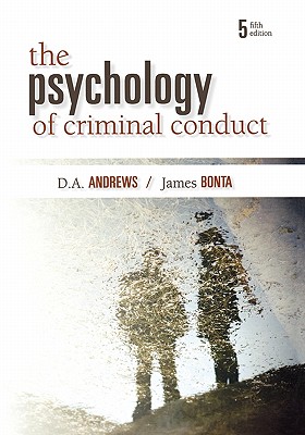 The Psychology of Criminal Conduct - Andrews, D a, and Bonta, James
