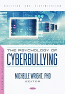 The Psychology of Cyberbullying