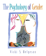 The Psychology of Gender - Helgeson, Vicki S