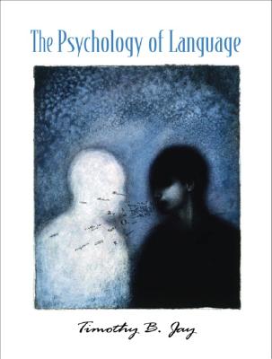 The Psychology of Language - Jay, Timothy B.