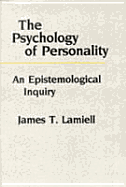 The Psychology of Personality: An Epistemological Inquiry