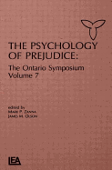 The Psychology of Prejudice: The Ontario Symposium, Volume 7