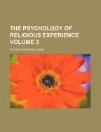 The Psychology Of Religious Experience; Volume 3
