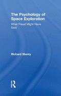 The Psychology of Space Exploration: What Freud Might Have Said