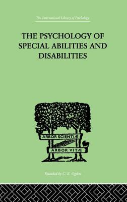 The Psychology Of Special Abilities And Disabilities - Bronner, Augusta F