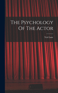 The Psychology Of The Actor