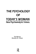 The Psychology of Today's Woman: New Psychoanalytic Visions