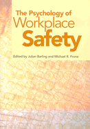 The Psychology of Workplace Safety