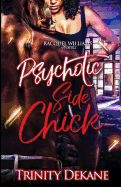 The Psychotic Side Chick