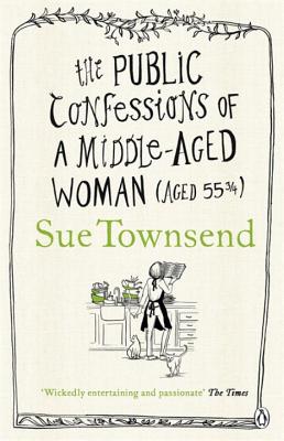 The Public Confessions of a Middle-Aged Woman - Townsend, Sue