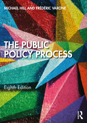 The Public Policy Process - Hill, Michael, and Varone, Frdric