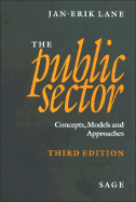 The Public Sector: Concepts, Models and Approaches - Lane, Jan-Erik