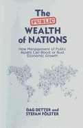The Public Wealth of Nations: How Management of Public Assets Can Boost or Bust Economic Growth