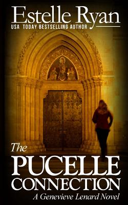 The Pucelle Connection: A Genevieve Lenard Novel - Ryan, Estelle