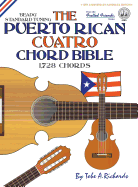 The Puerto Rican Cuatro Chord Bible: Beadg Standard Tuning 1,728 Chords