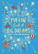 The Puffin Book of Big Dreams