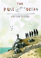 The Pull of the Ocean - Mourlevat, Jean-Claude, and Maudet, Y (Translated by)