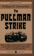 The Pullman Strike: The Classic First-Hand Account of an Epoch-Making Struggle in Us Labor History