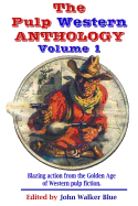 The Pulp Western Anthology: Volume 1