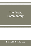 The pulpit commentary