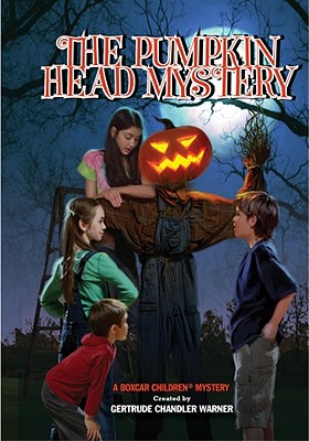 The Pumpkin Head Mystery: A Halloween Chapter Book for Kids - Warner, Gertrude Chandler (Creator)