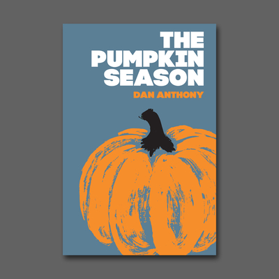 The Pumpkin Season - Anthony, Dan