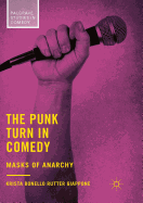 The Punk Turn in Comedy: Masks of Anarchy