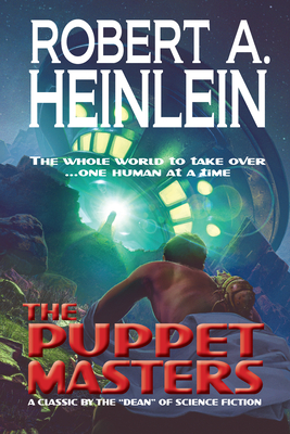 The Puppet Masters - Heinlein, Robert A