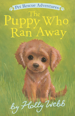 The Puppy Who Ran Away - Webb, Holly