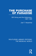 The Purchase of Paradise: Gift Giving and the Aristocracy, 1307-1485